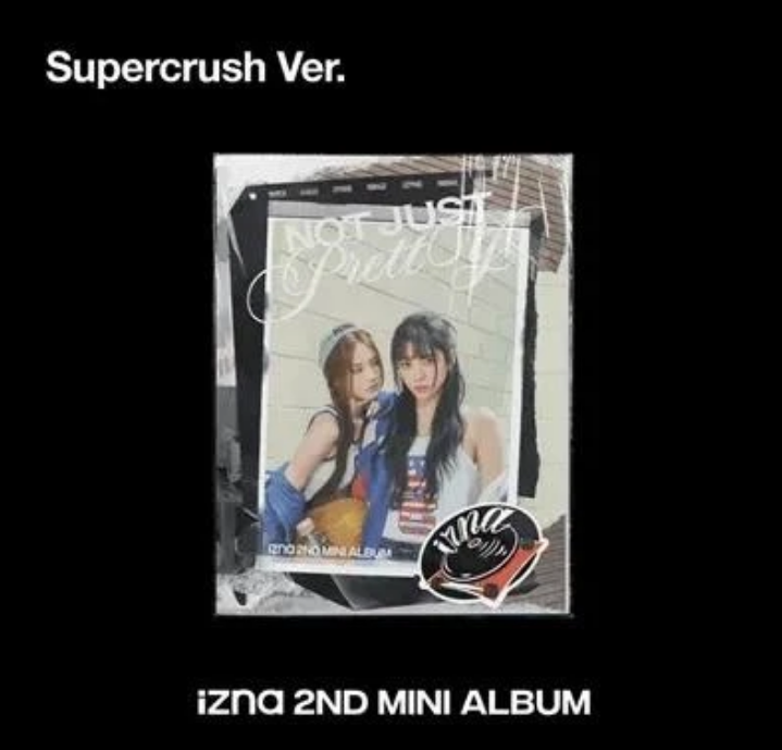 IZNA - NOT JUST PRETTY [SUPERCRUSH VER.]