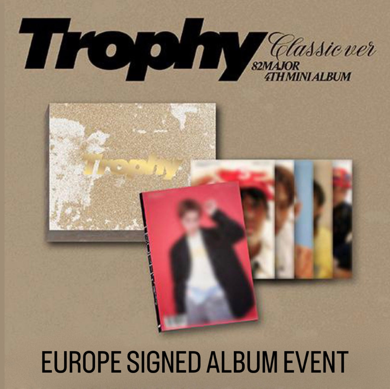 PRE-ORDER 82MAJOR - TROPHY [CLASSIC VER.] + EUROPE SIGNED ALBUM EVENT