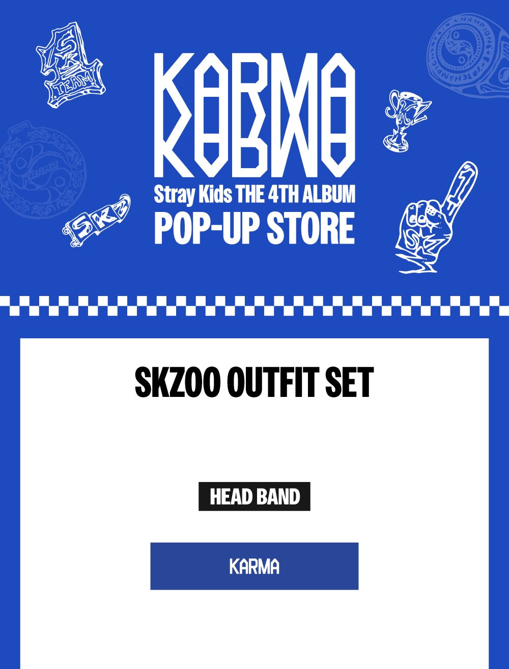 STRAY KIDS - [POP-UP STORE [KARMA] MD] SKZOO OUTFIT SET