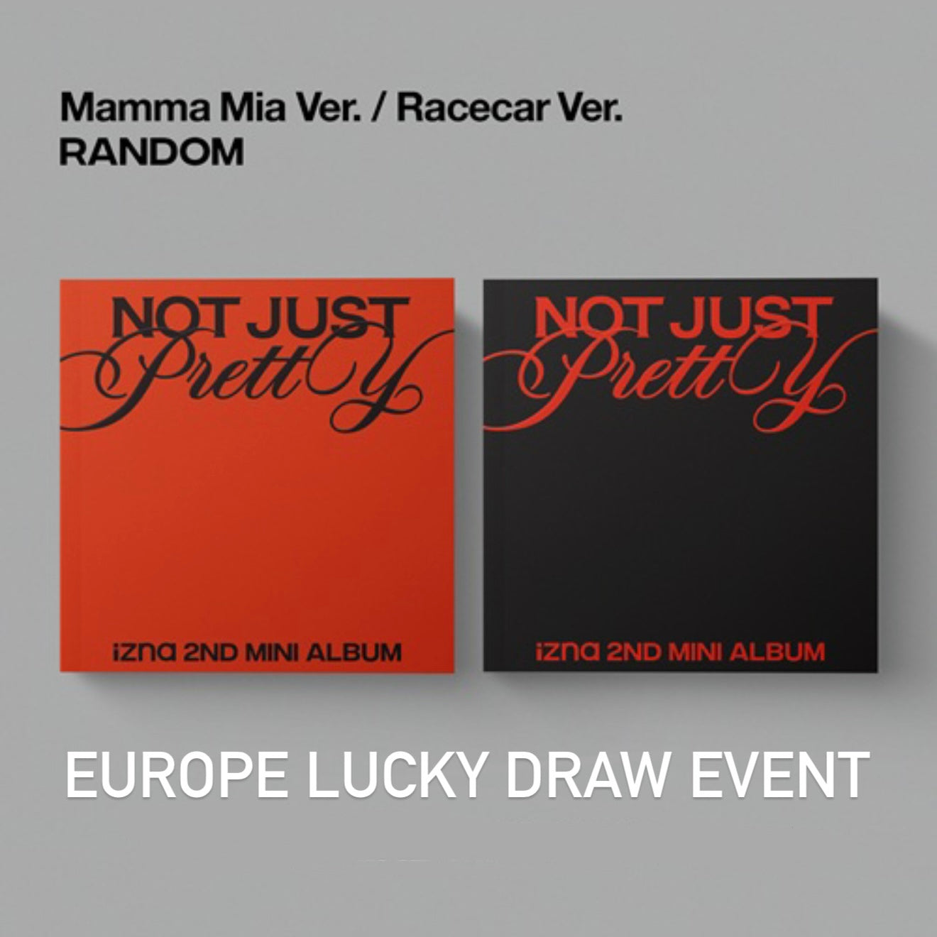 (PRE-ORDER) IZNA - NOT JUST PRETTY [PHOTOBOOK VER.] + EUROPE LUCKY DRAW EVENT