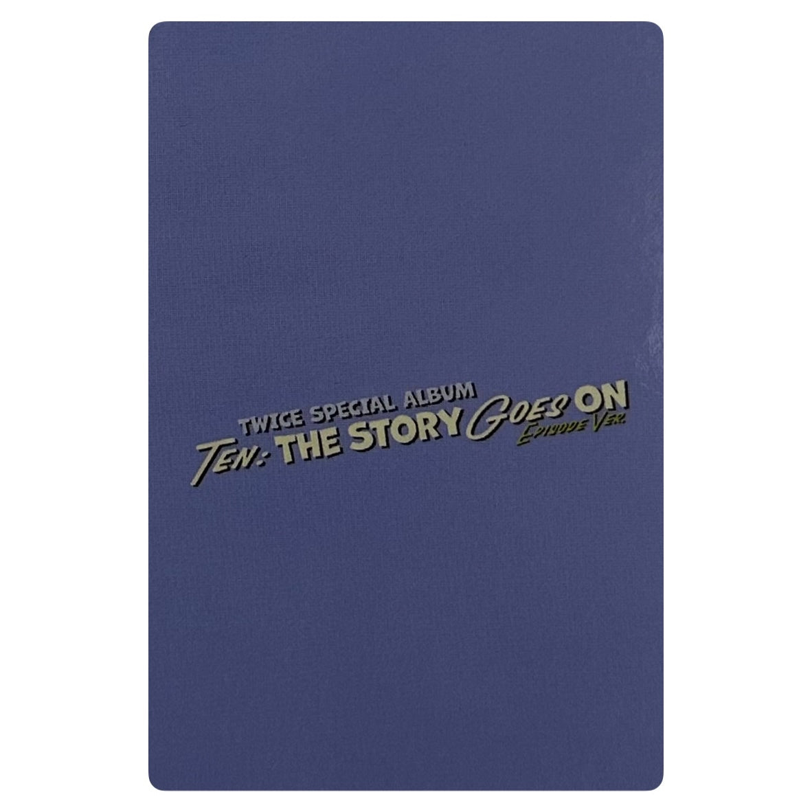 Twice Music Korea POB photocards [Ten: The Story Goes On (Episode ver.)]