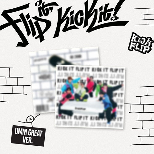 KICKFLIP - FLIP IT, KICK IT! [UMM GREAT VER.]