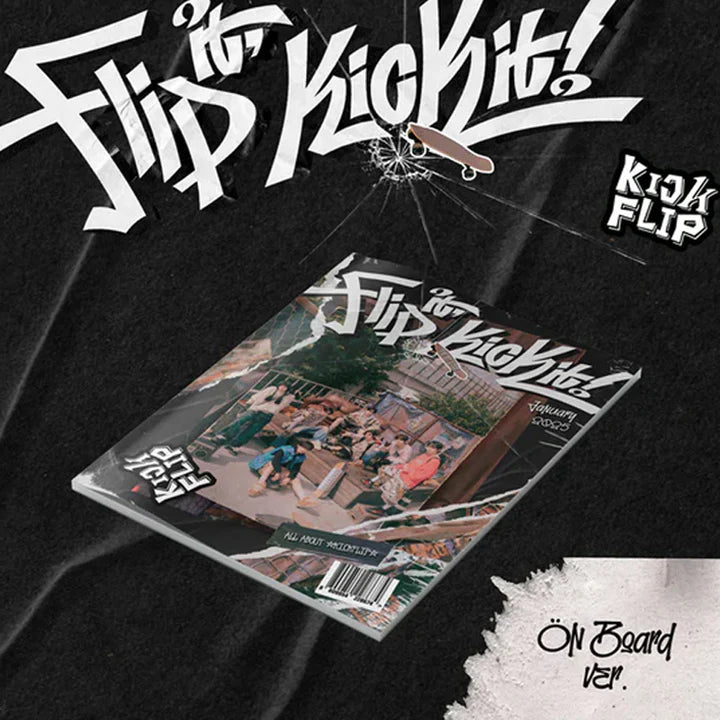 KICKFLIP-FLIP IT,KICK IT!